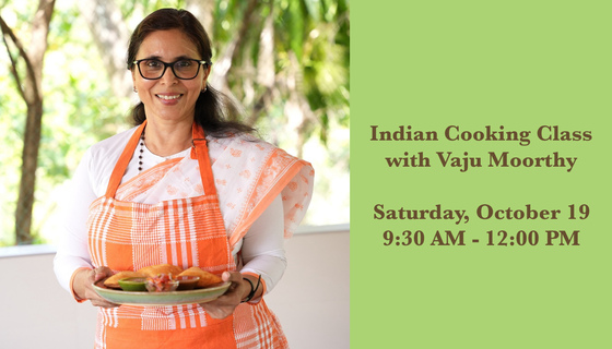 Indian Cooking Class with Vaju Moorthy - Sat Oct 19, 9:30 AM - 12:00 PM